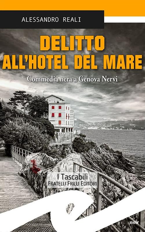 Delitto all'Hotel del mare. Commedia nera a Genova Nervi book