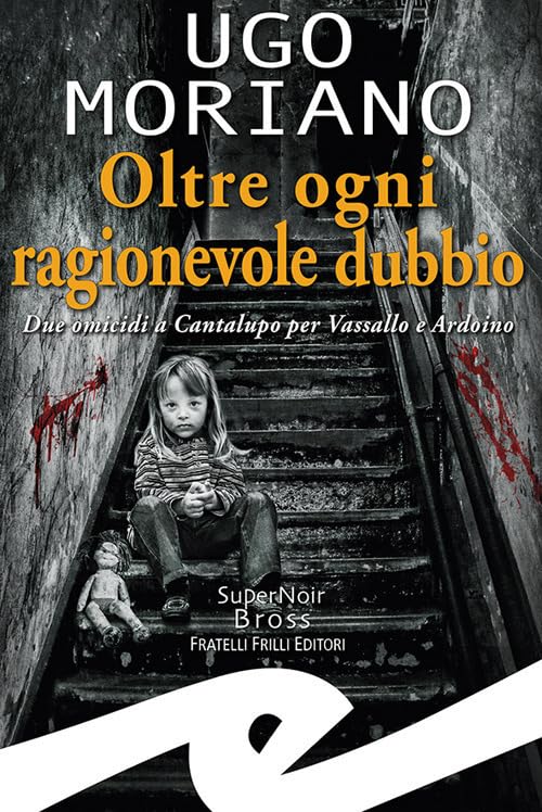 Oltre ogni ragionevole dubbio. Due omicidi a Cantalupo per Vassallo e Ardoino book