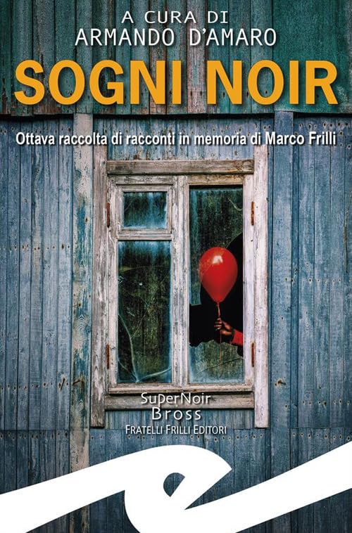Sogni noir. Ottava raccolta di racconti in memoria di Marco Frilli book