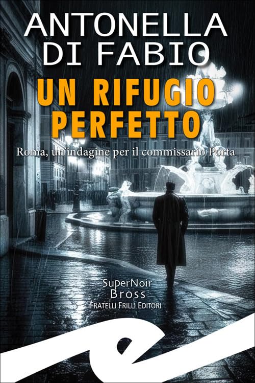 Un rifugio perfetto. Roma, un'indagine per il Commissario Porta Contemporary literature