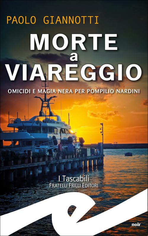 Morte a Viareggio. Omicidi e magia nera per Pompilio Nardini book