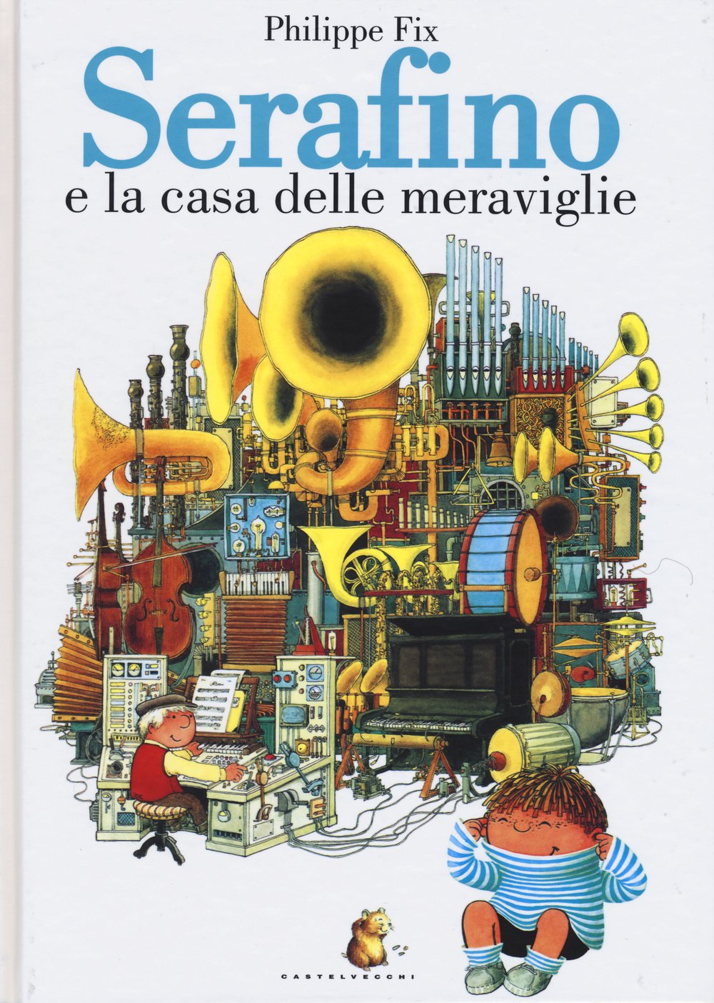 Serafino e la casa delle meraviglie. Ediz. illustrata book