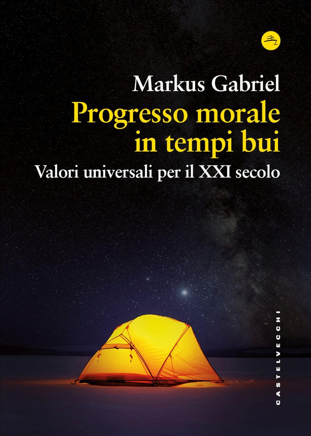 Progresso morale in tempi bui. Valori universali per il XXI secolo (Frangenti) Philosophy