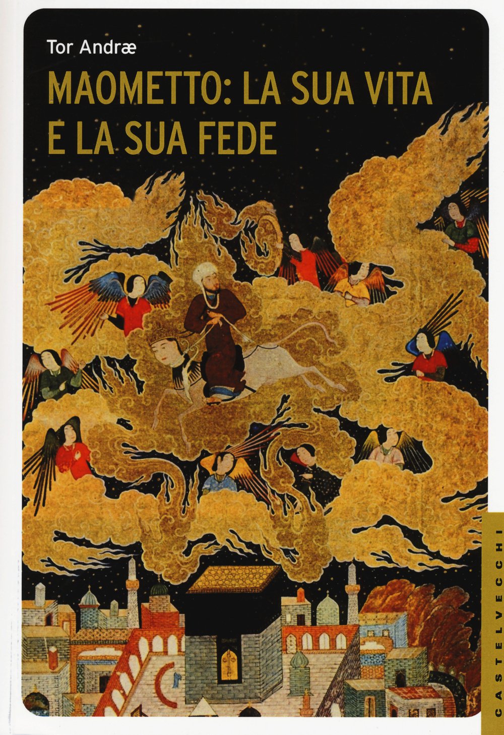 Maometto: la sua vita e la sua fede (Le Navi) Religion & Esotericism