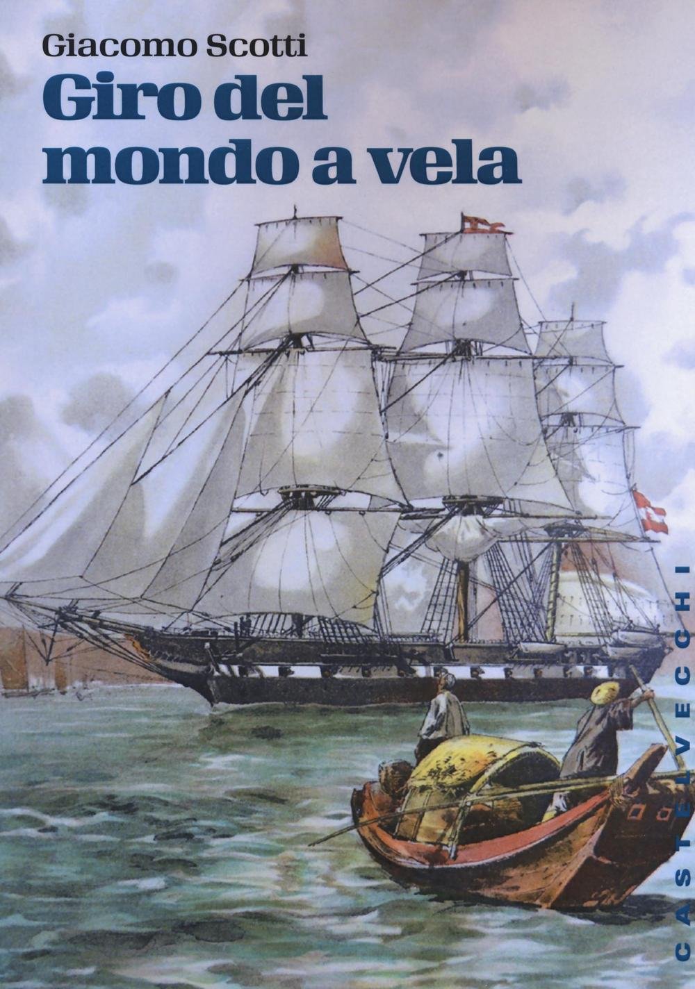 Giro del mondo a vela. La circumnavigazione del globo nella seconda metà dell'Ottocento book