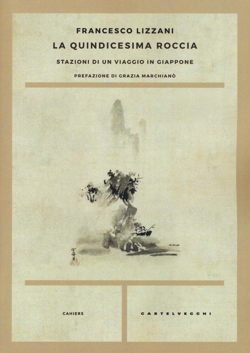 La quindicesima roccia. Stazioni di un viaggio in Giappone (Cahiers) Leisure, Home & Garden