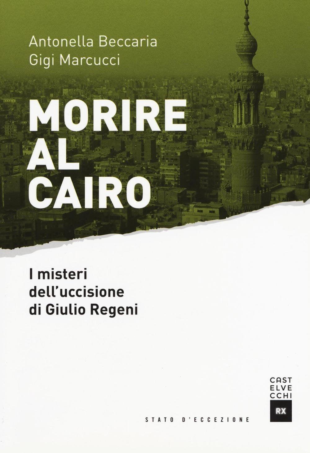 Morire al Cairo. I misteri dell'uccisione di Giulio Regeni book