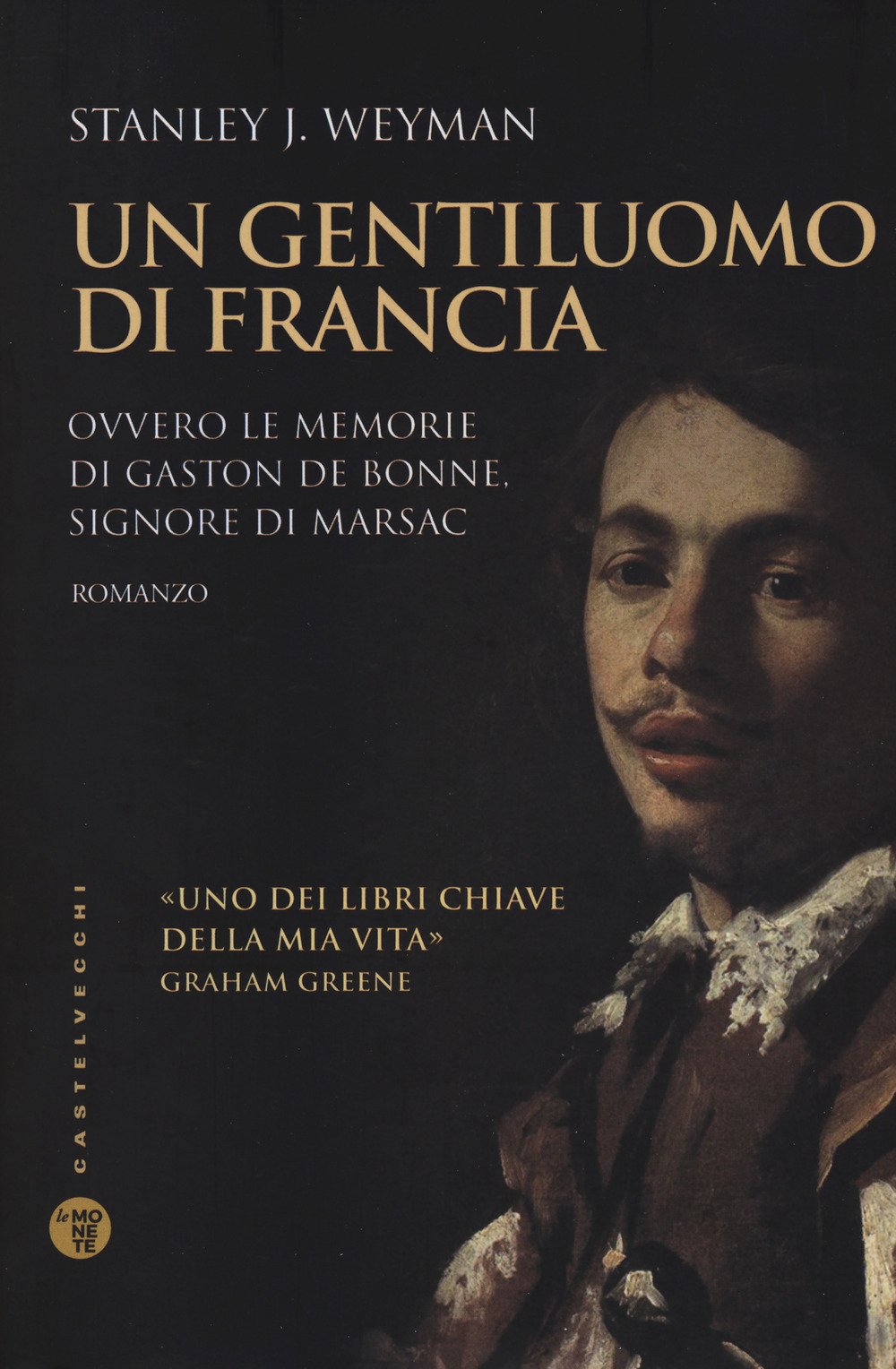 Un gentiluomo di Francia. Ovvero le memorie di Gaston de Bonne, signore di marsac book