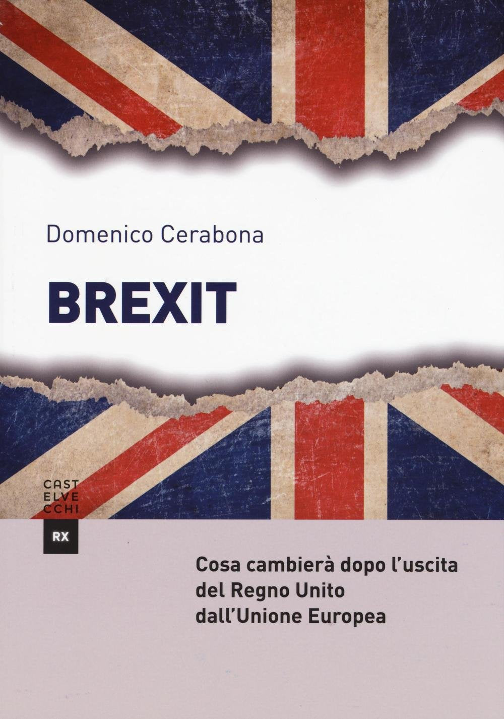 Brexit. Cosa cambierà dopo l'uscita del Regno Unito dall'Unione Europea book