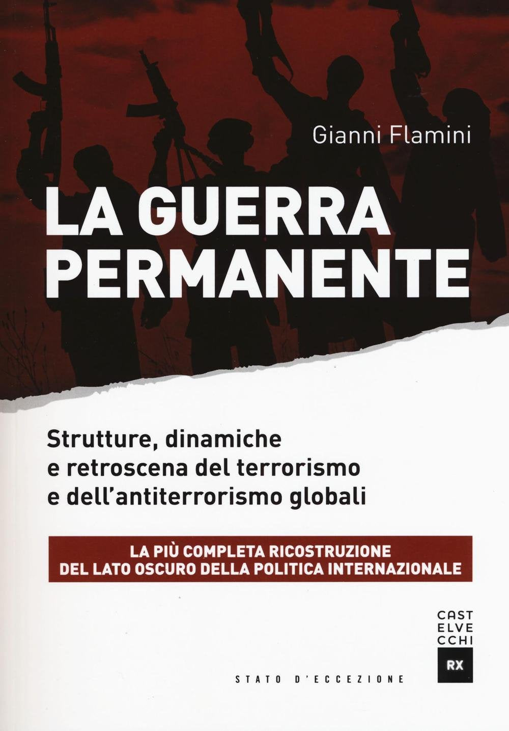 La guerra permanente. Strutture, dinamiche e retroscena del terrorismo e dell'antiterrorismo globali book