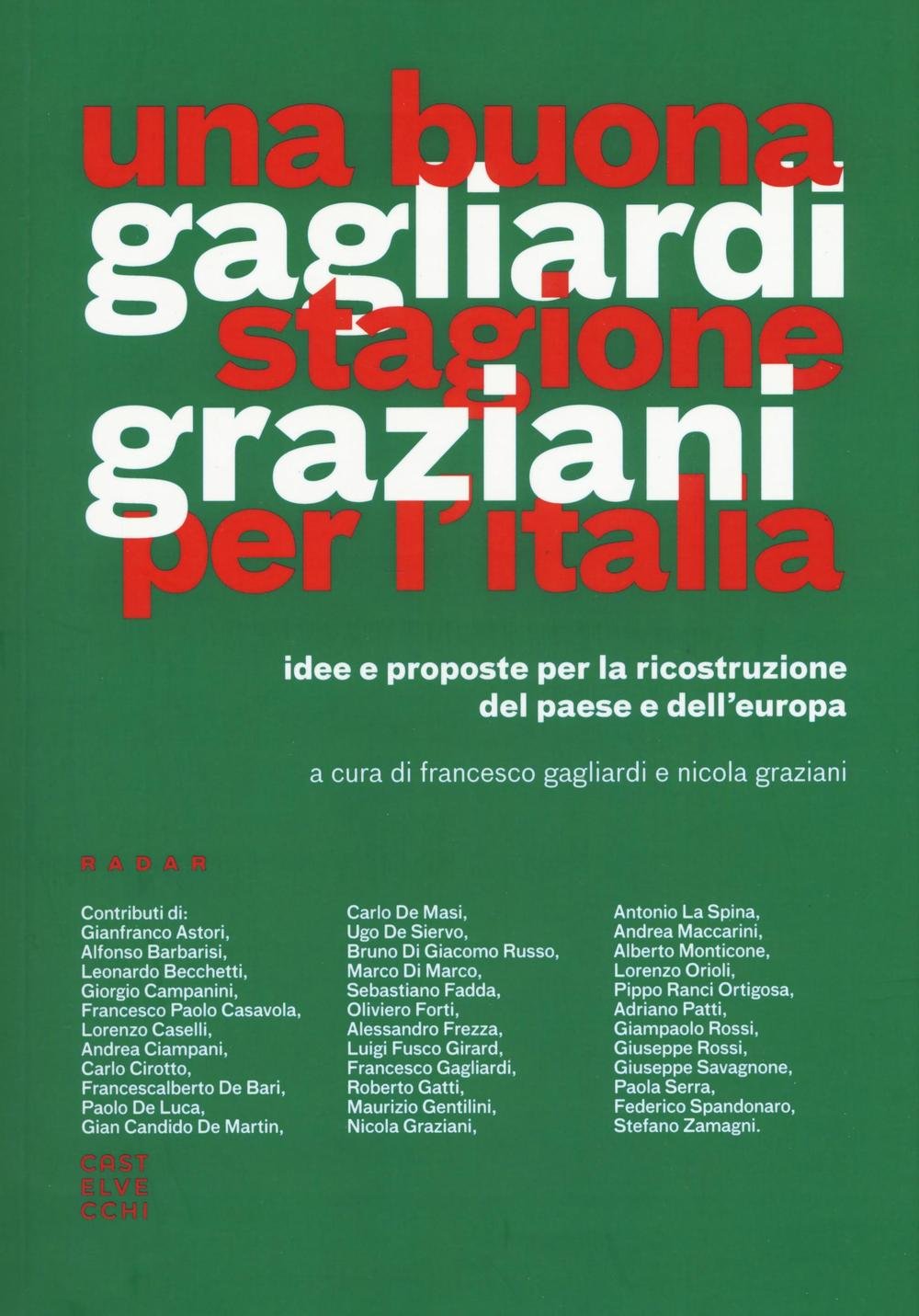 Una buona stagione per l'Italia. Idee e proposte per la ricostruzione del Paese e dell'Europa Books