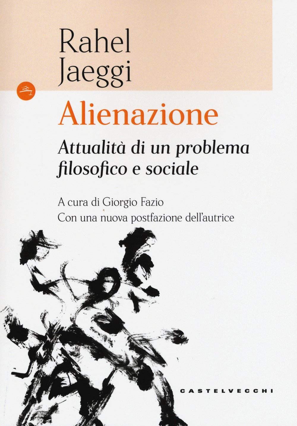 Alienazione. Attualità di un problema filosofico e sociale Philosophy