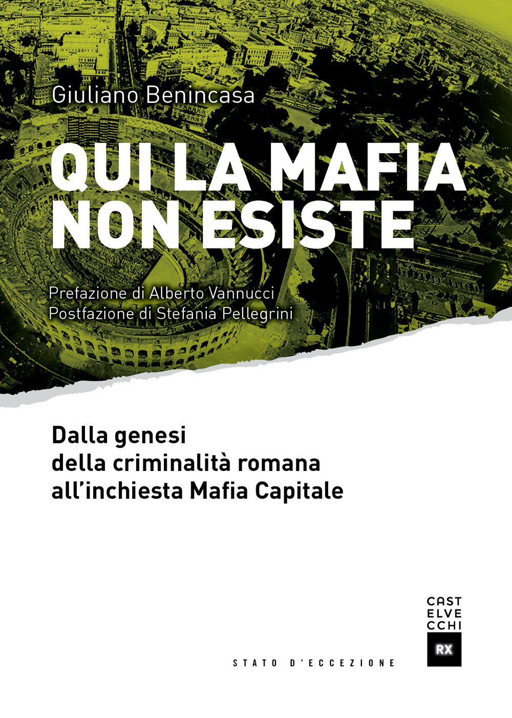 Qui la mafia non esiste. Dalla genesi della criminalità romana all'inchiesta Mafia Capitale book