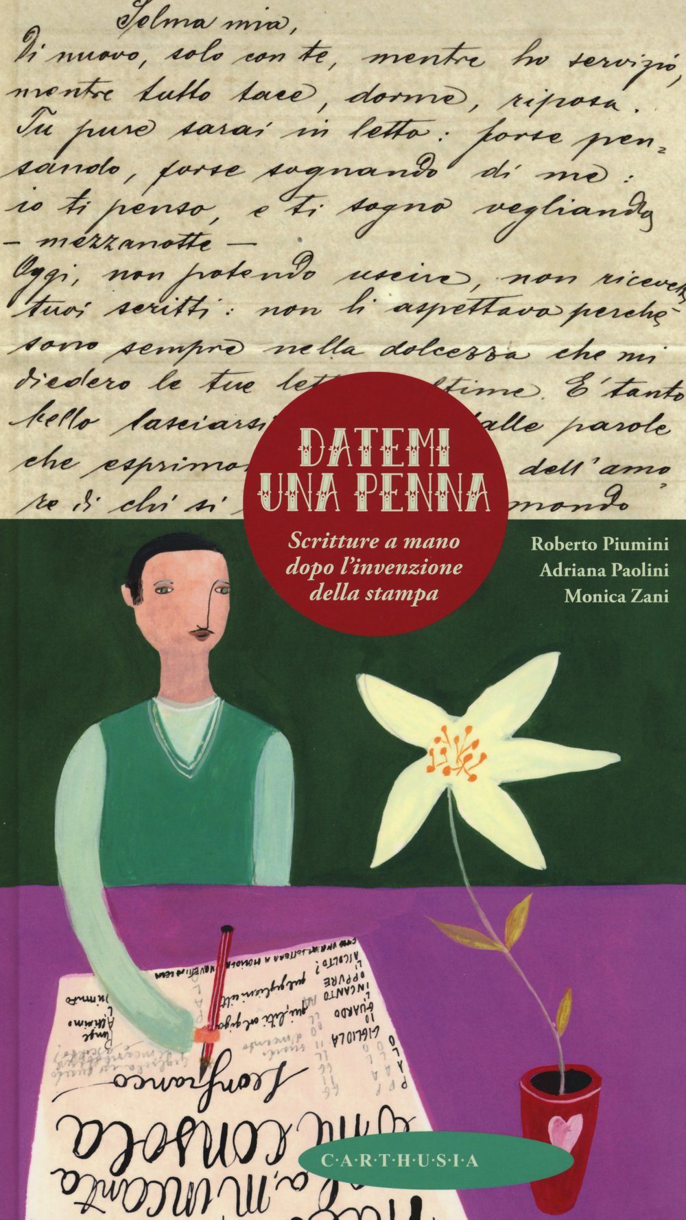 Datemi una penna. Scritture a mano dopo l'invenzione della stampa book