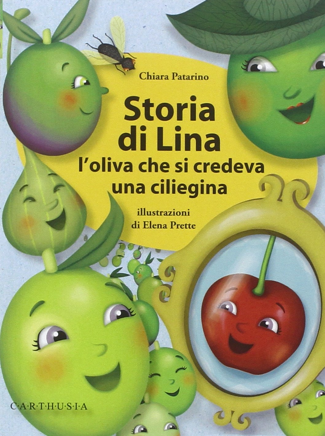 Storia di Lina. L'oliva che si credeva una ciliegina Children's books