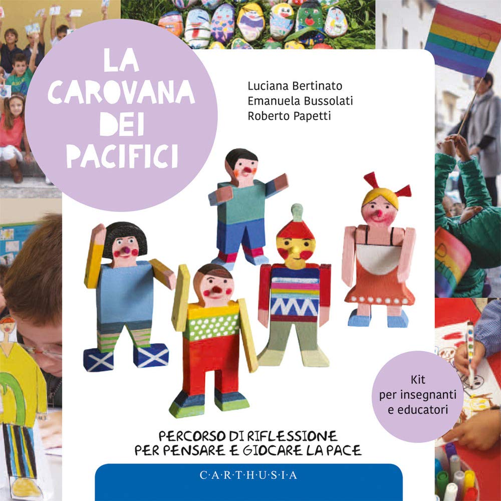La carovana dei pacifici. Percorso di riflessione per pensare e giocare la pace book