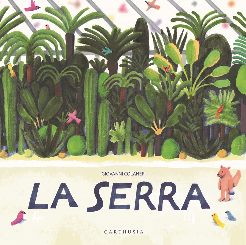 La serra. Ediz. a colori (Silent book) Natural Sciences