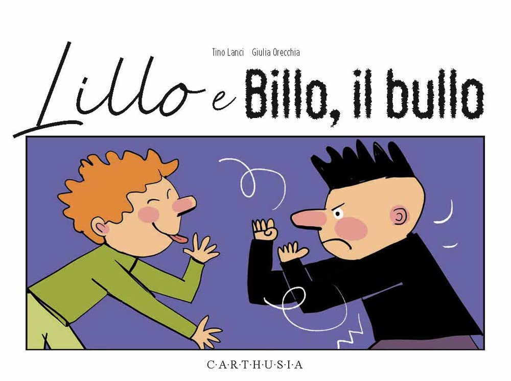 Lillo e Billo, il bullo. Ediz. a colori book