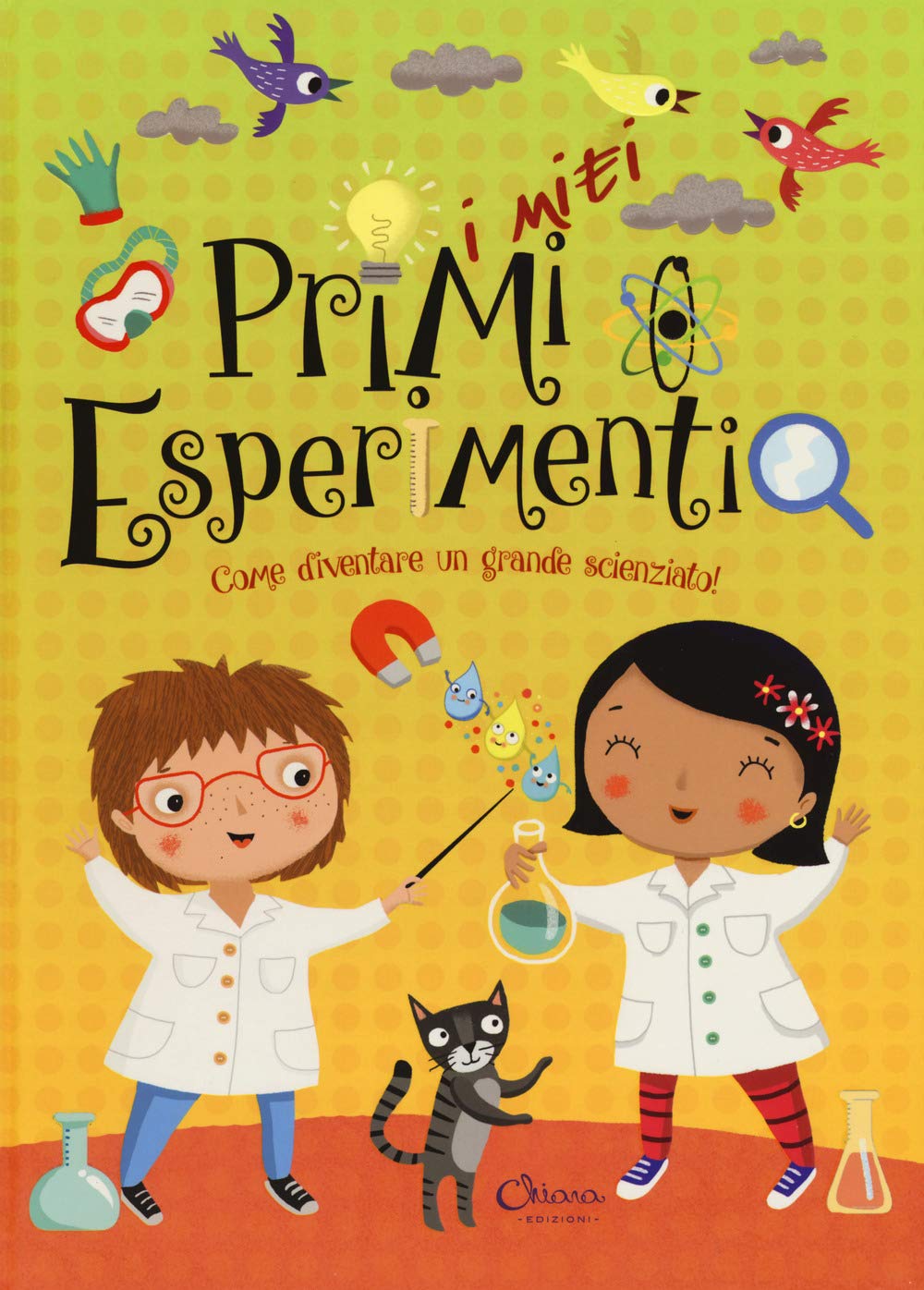 I miei primi esperimenti. Ediz. a colori. Ediz. a spirale book