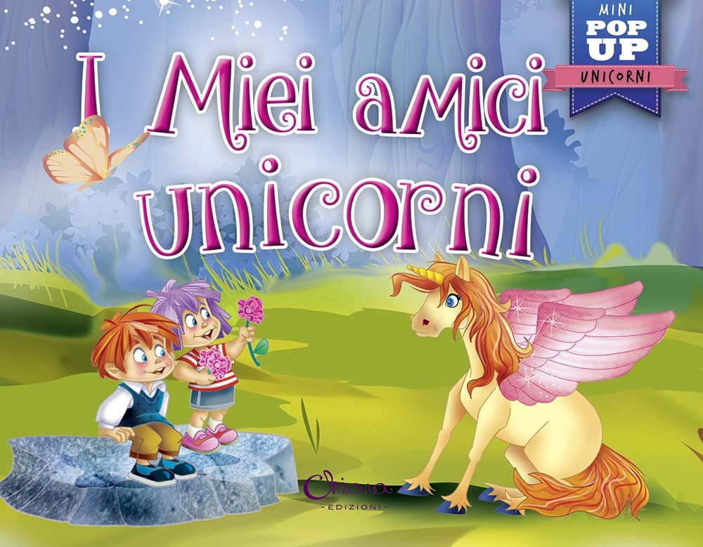 I miei amici unicorni. Pop-up miniclassici. Ediz. a colori book