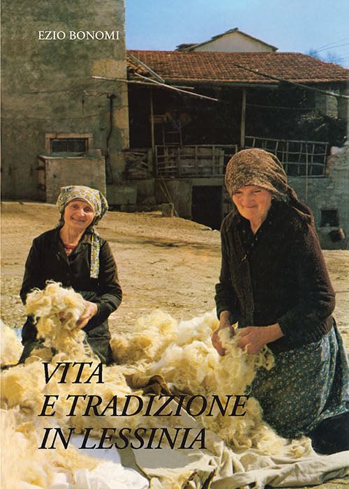 Vita e tradizione in Lessinia. Testimonianze del primo Novecento. Nuova ediz. book