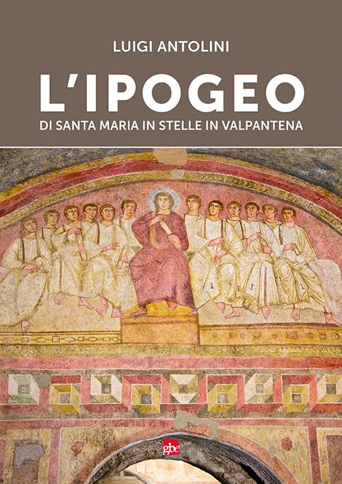 L'ipogeo di Santa Maria in Stelle in Valpantena Natural Sciences