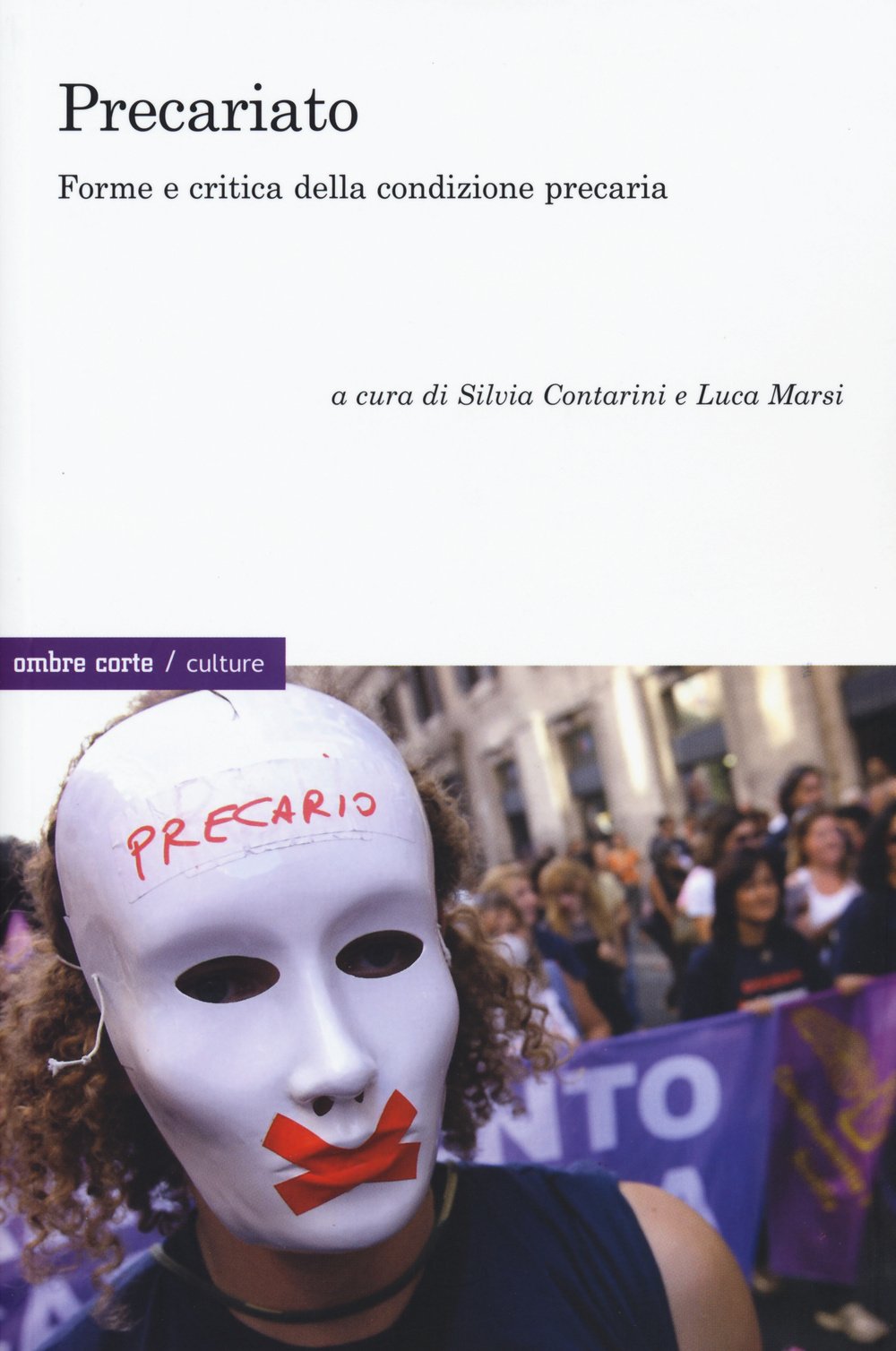 Precariato. Forme e critica della condizione precaria book