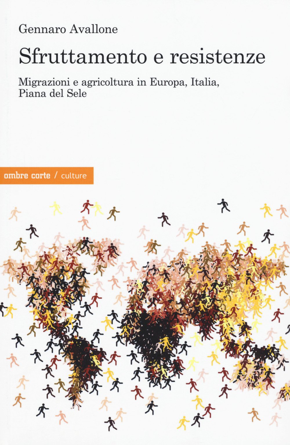 Sfruttamento e resistenze. Migrazioni e agricoltura in Europa, Italia, Piana del Sole Books