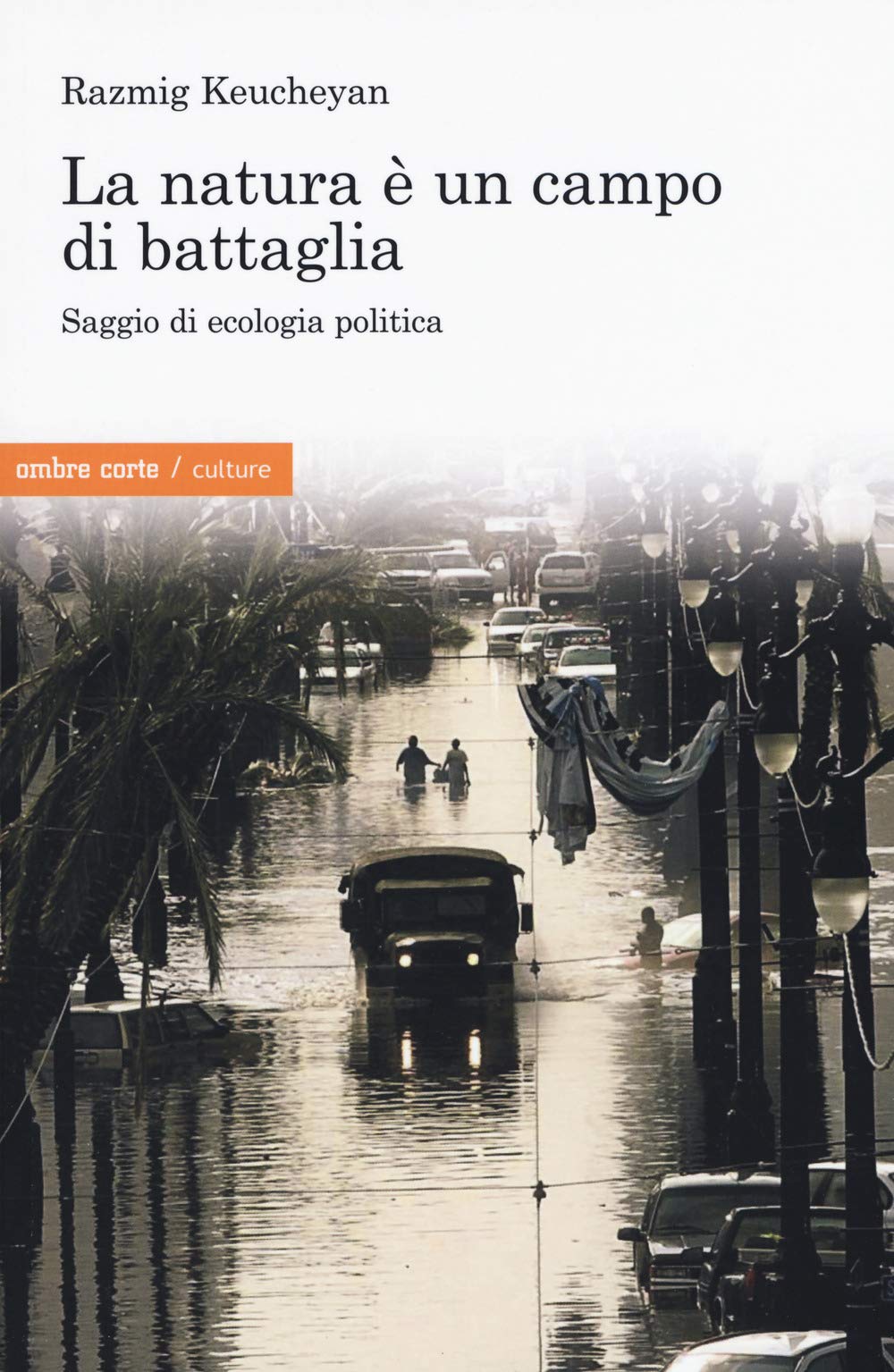 La natura è un campo di battaglia. Saggio di ecologia politica book