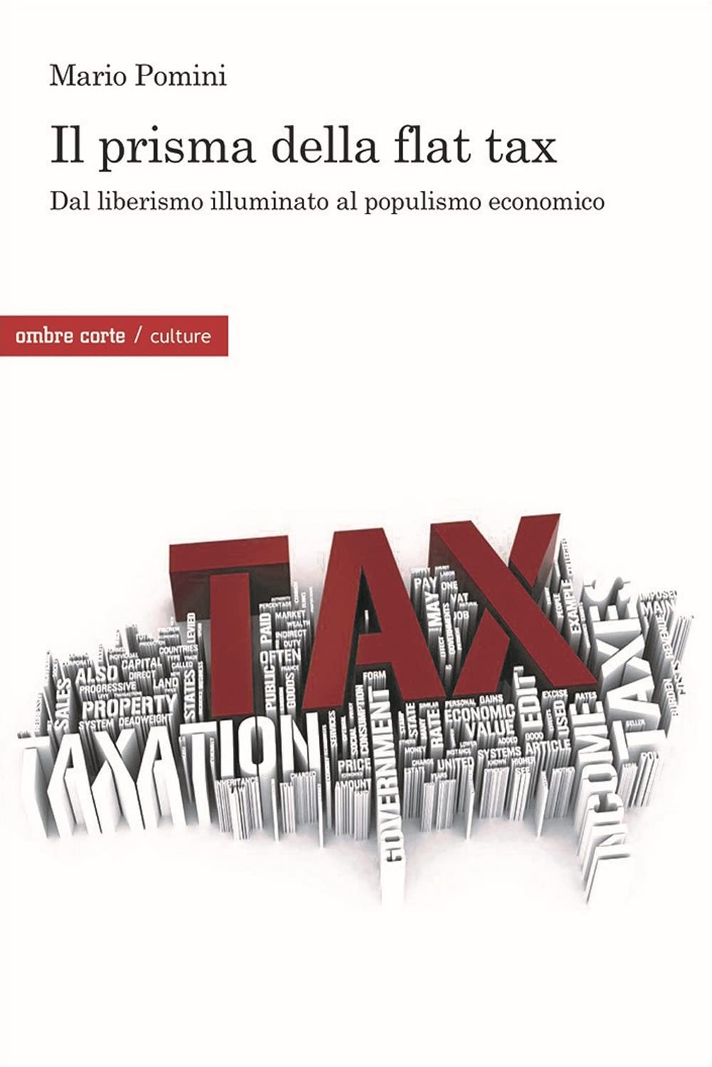 Il prisma della flat tax. Dal liberismo illuminato al populismo economico Business, Finance & Career