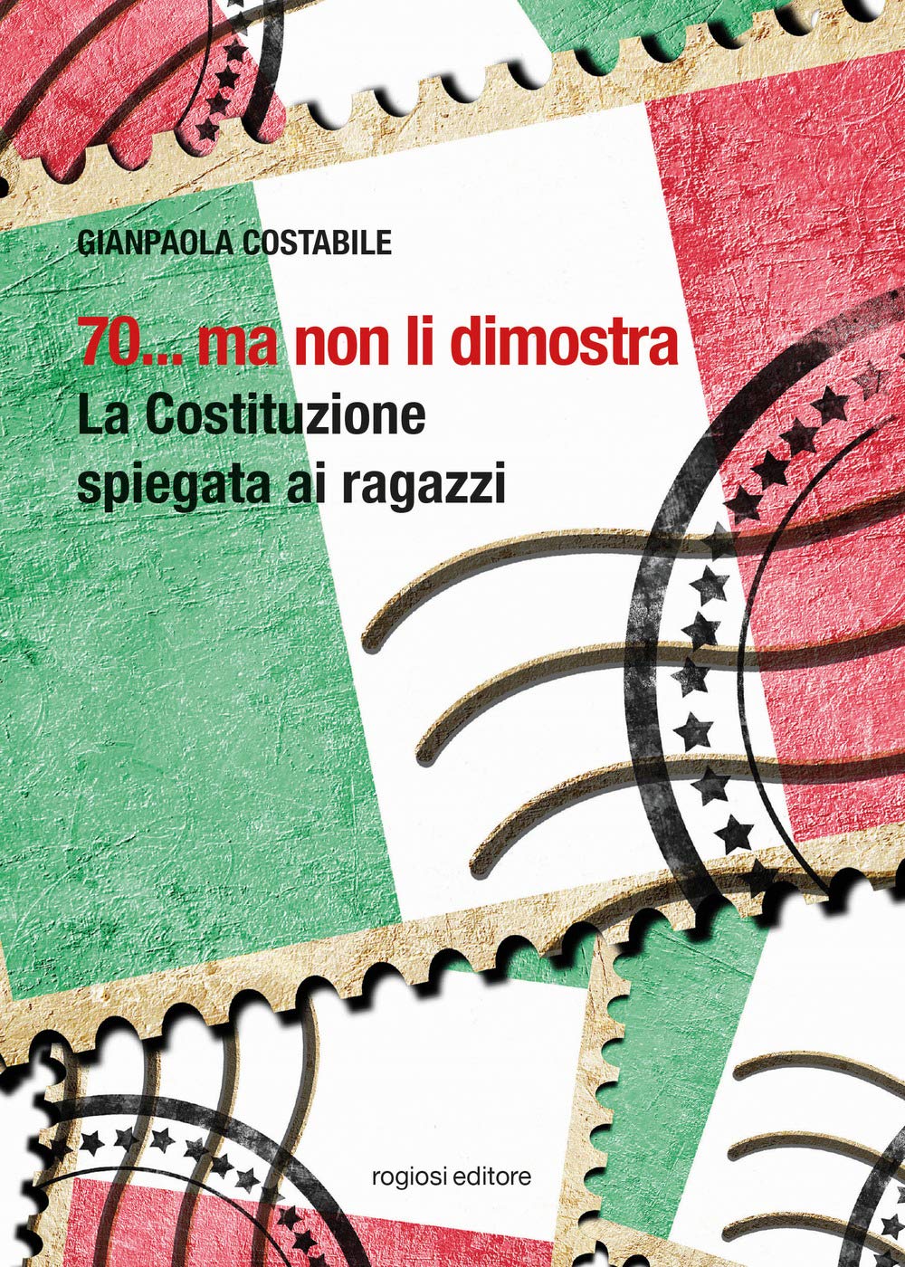 70... ma non li dimostra. La Costituzione spiegata ai ragazzi book