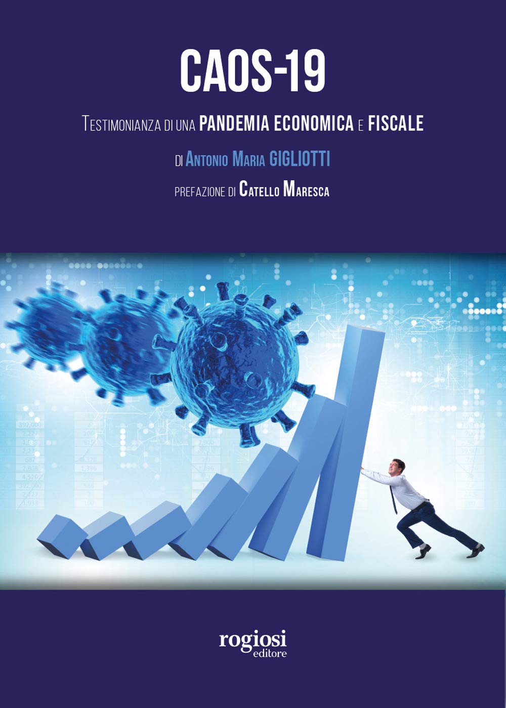 Caos-19. Testimonianza di una pandemia economica e fiscale Medicine