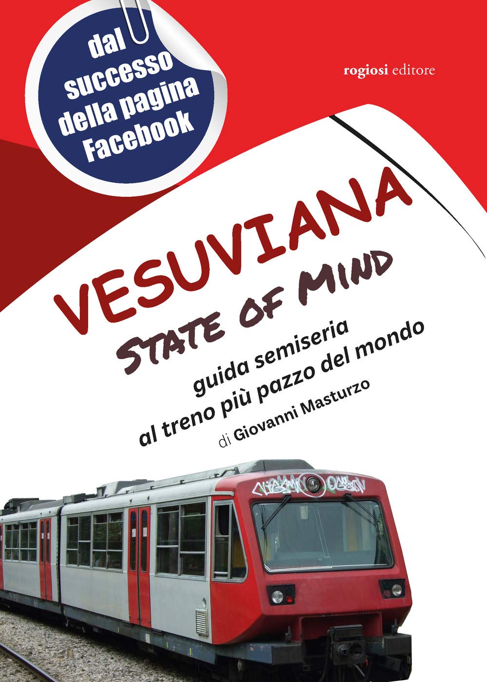 Vesuviana State of mind. Guida semiseria al treno più pazzo del mondo Leisure, Home & Garden