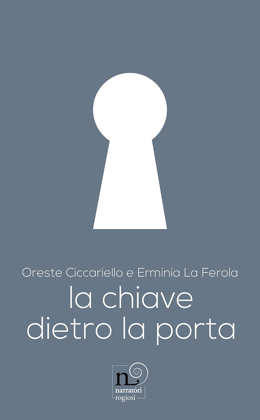 La chiave dietro la porta. Ediz. illustrata (Narratori Rogiosi) Contemporary literature