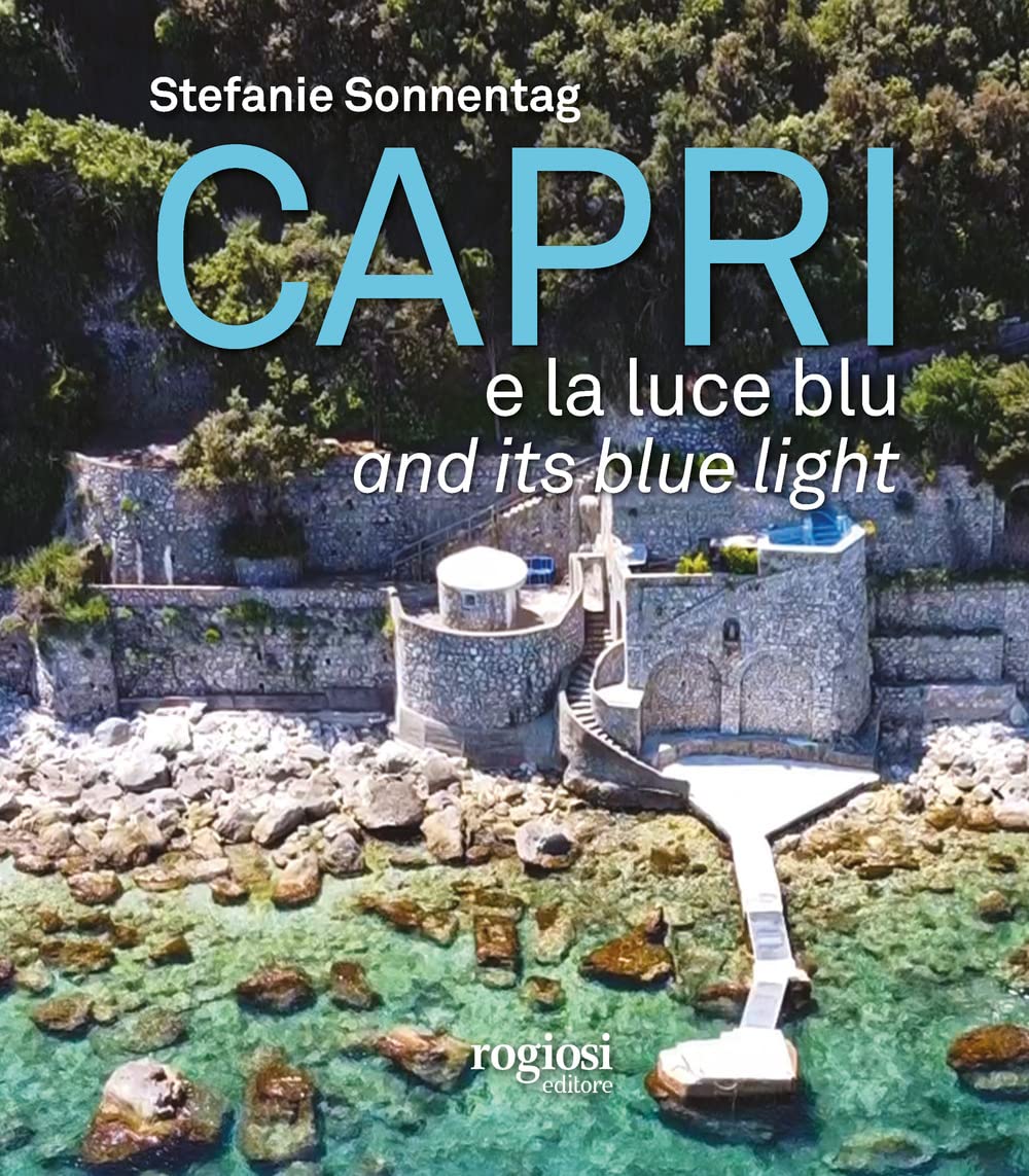 Capri e la luce blu. Ediz. inglese e italiana Leisure, Home & Garden