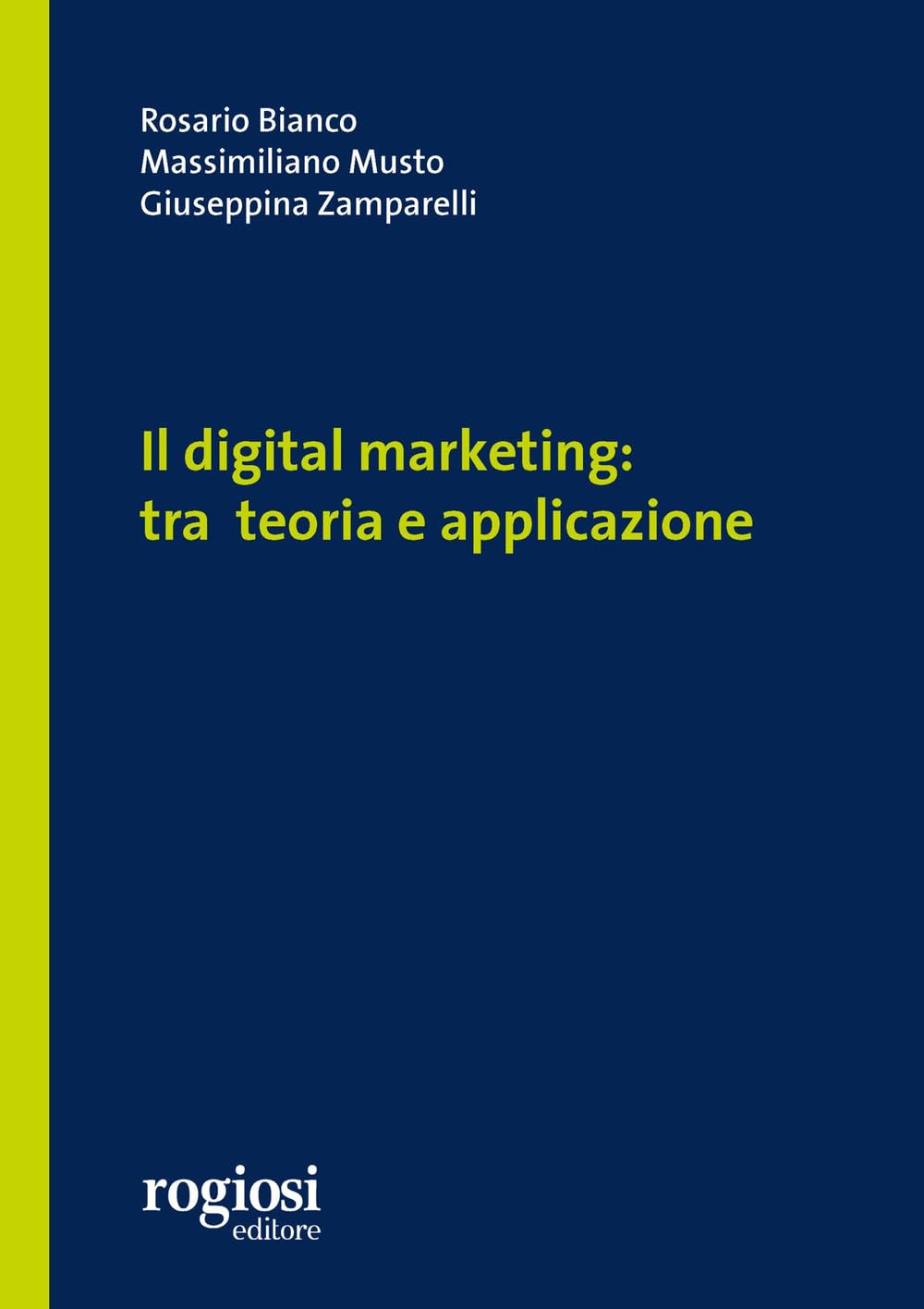 Il digital marketing: tra teoria e applicazione (Manuali) Business, Finance & Career