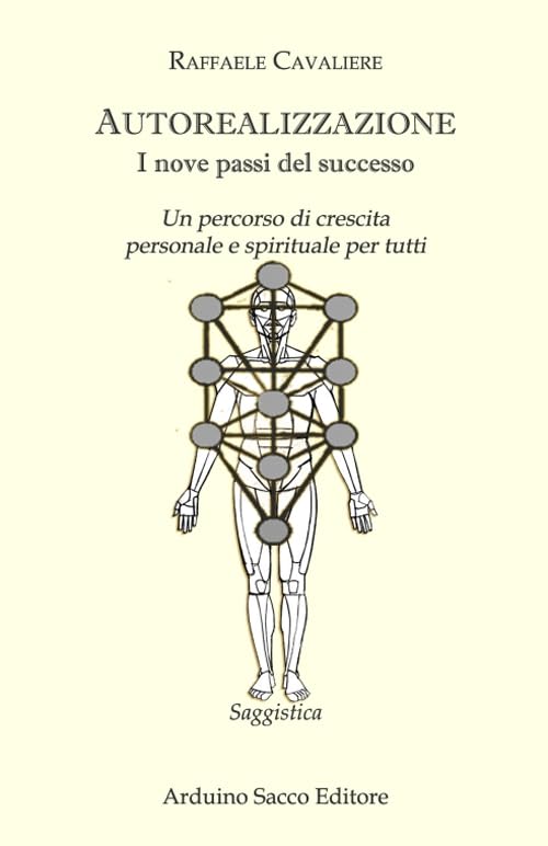 Autorealizzazione. I nove passi del successo. Un percorso di crescita personale e spirituale per tutti Lifestyle