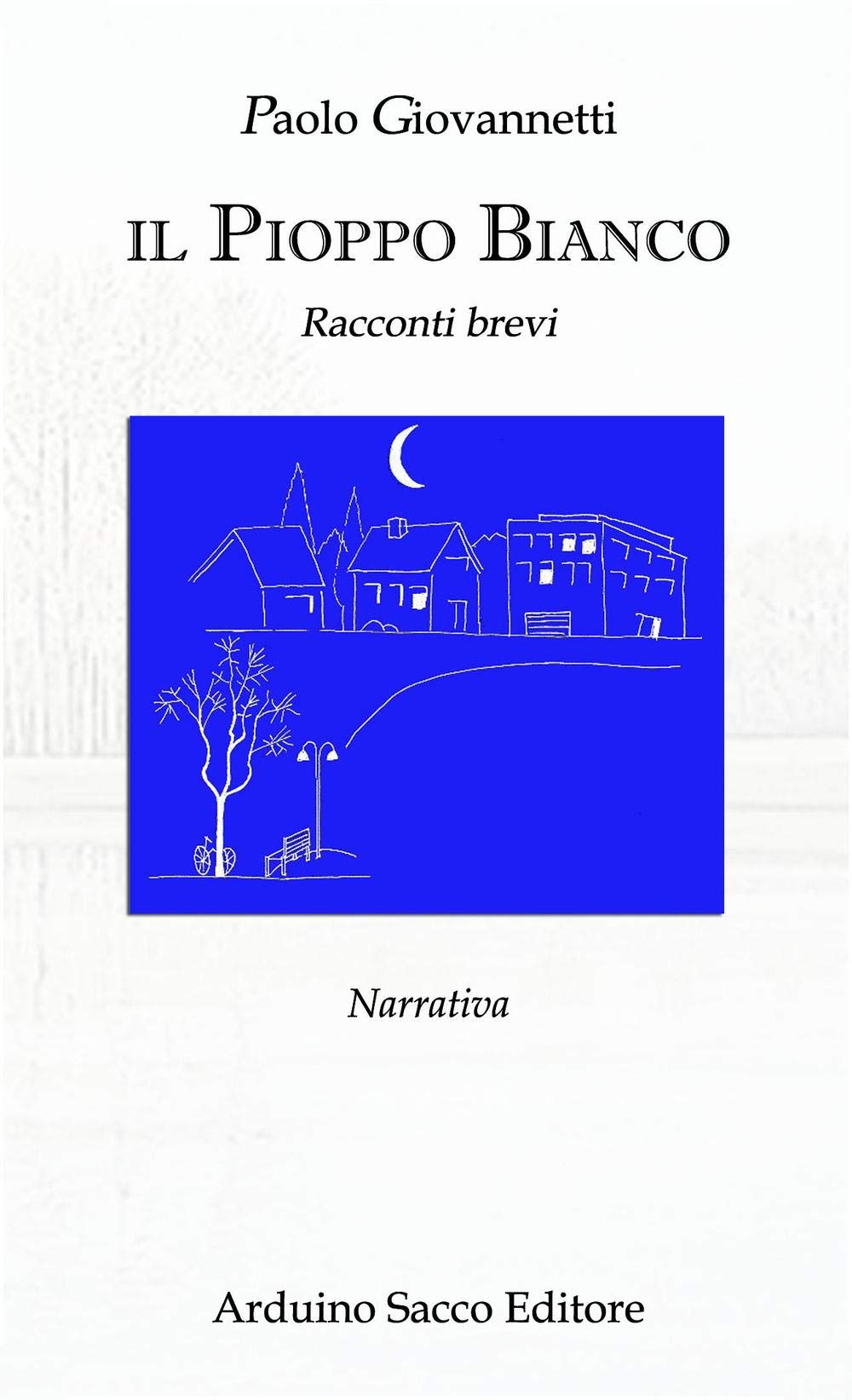 Il pioppo bianco. Racconti brevi book