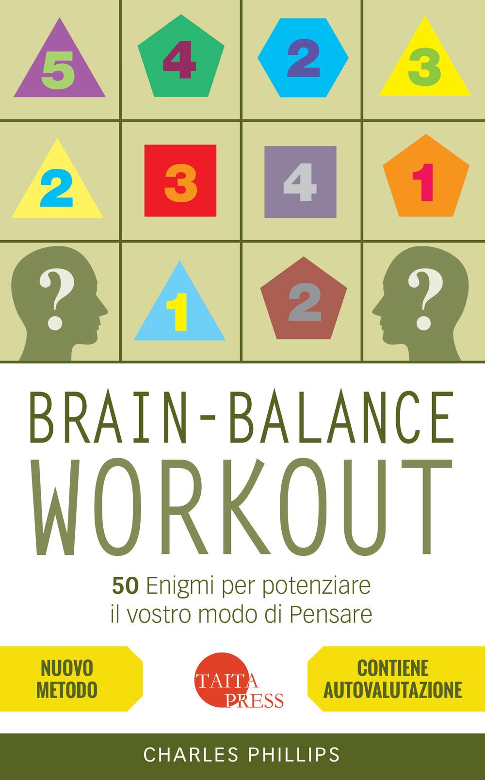 Brain-balance workout. 50 enigmi per potenziare il vostro modo di pensare book
