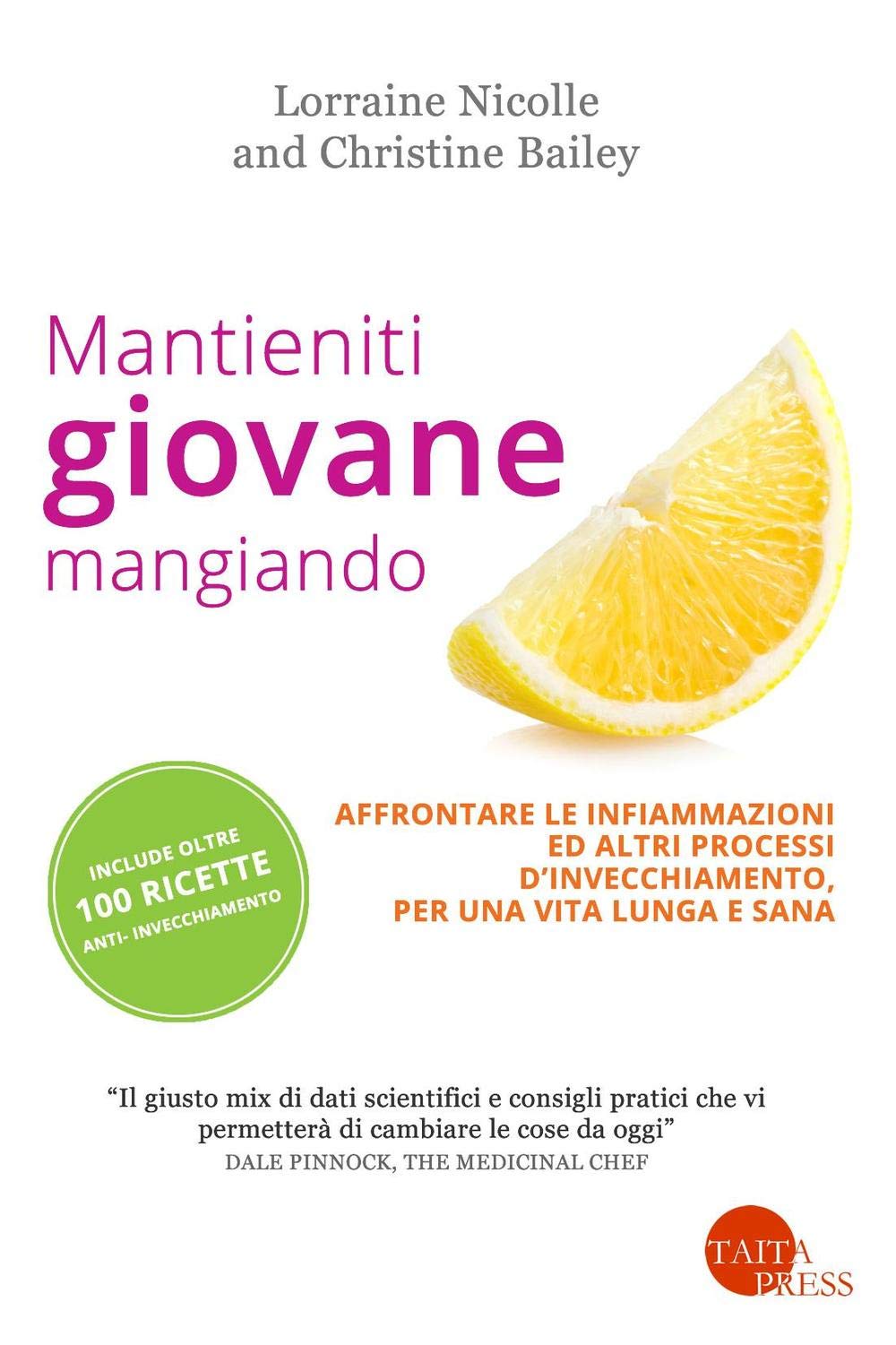 Mantieniti giovane mangiando. Affontare le infiammazioni ed altri processi d'invecchiamento, per una vita lunga e sana Cooking & Enjoying