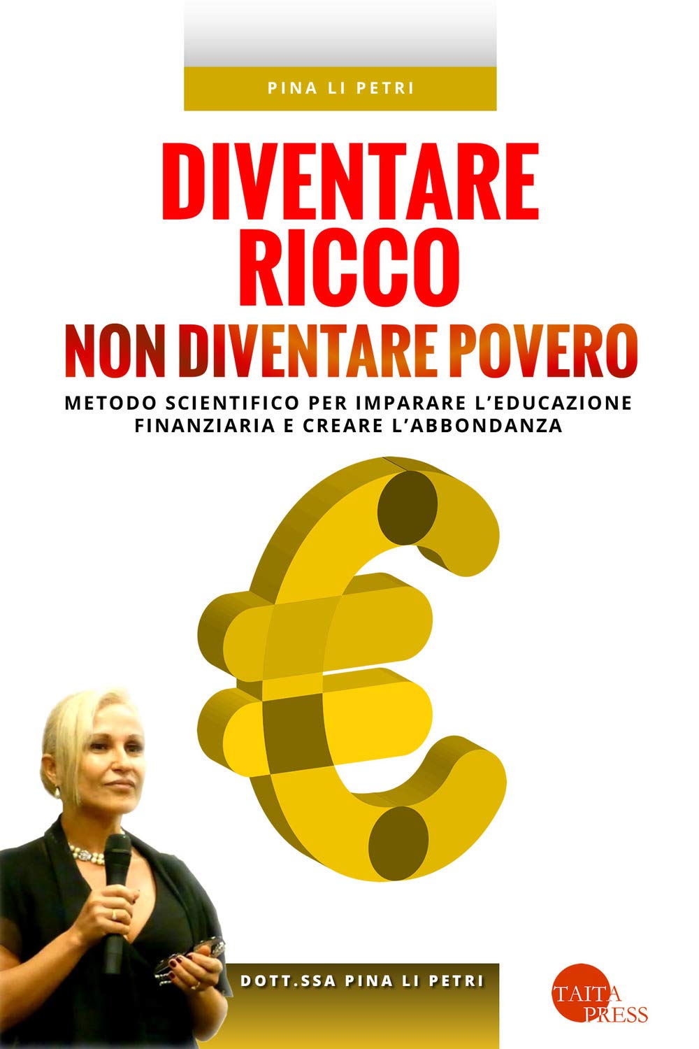 Diventare ricco non diventare povero. Metodo scientifico per imparare l'educazione finanziaria e creare l'abbondanza book