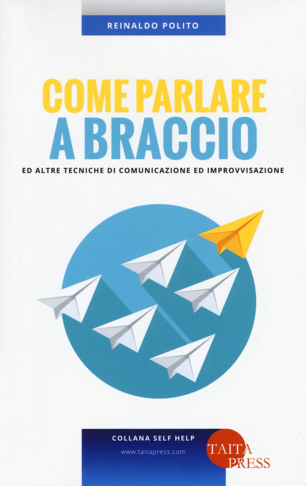 Come parlare a braccio e altre tecniche di comunicazione e improvvisazione Books