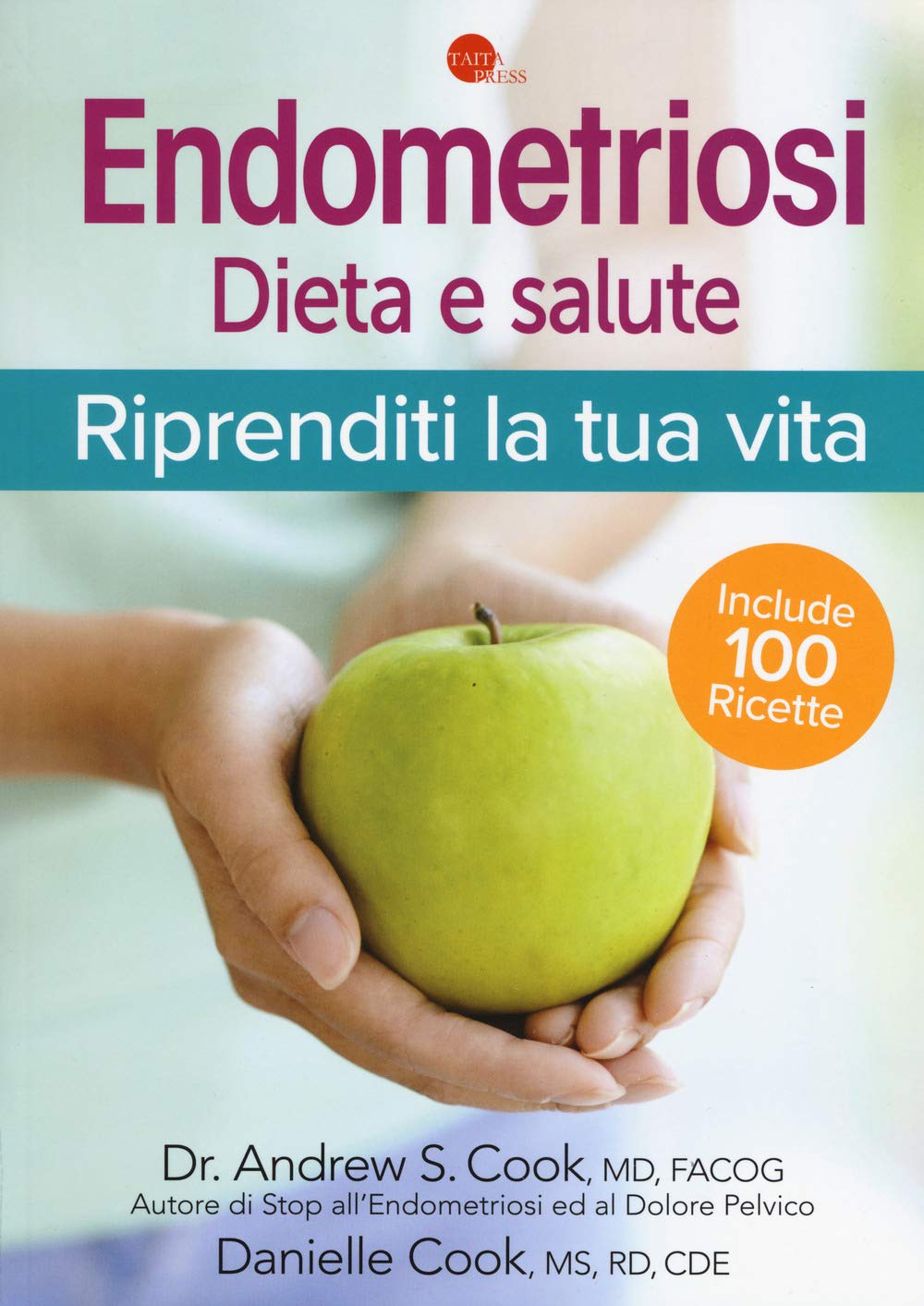 Endometriosi. Dieta e salute. Riprenditi la tua vita Health, Nutrition & Fitness