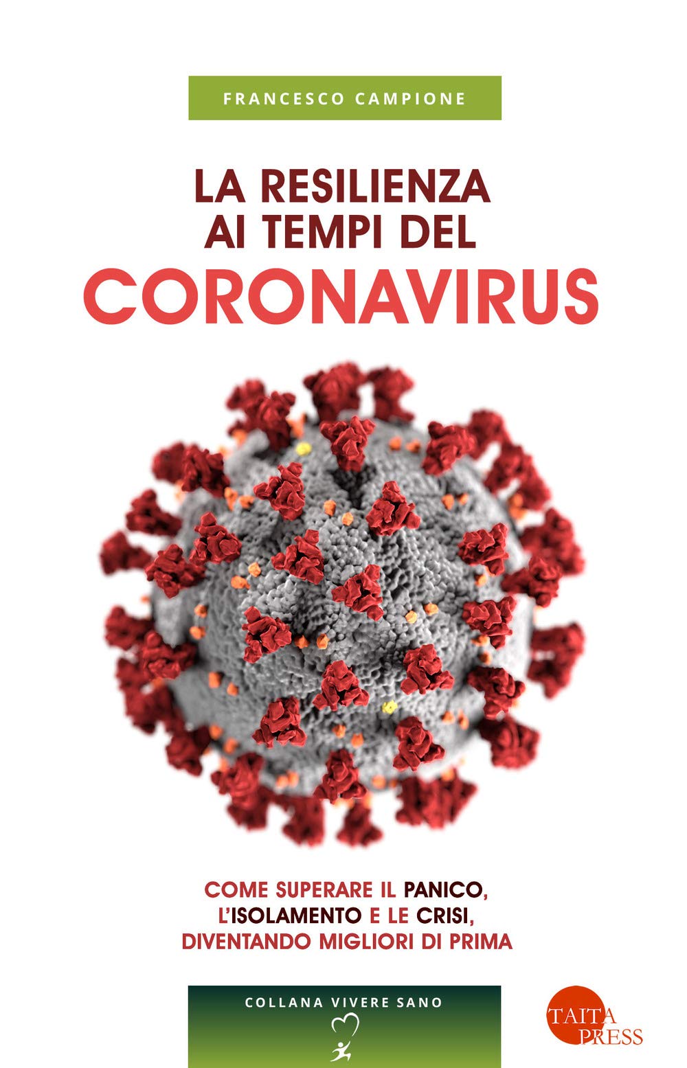 La resilienza ai tempi del coronavirus. Come superare il panico, l’isolamento e le crisi, diventando migliori di prima book