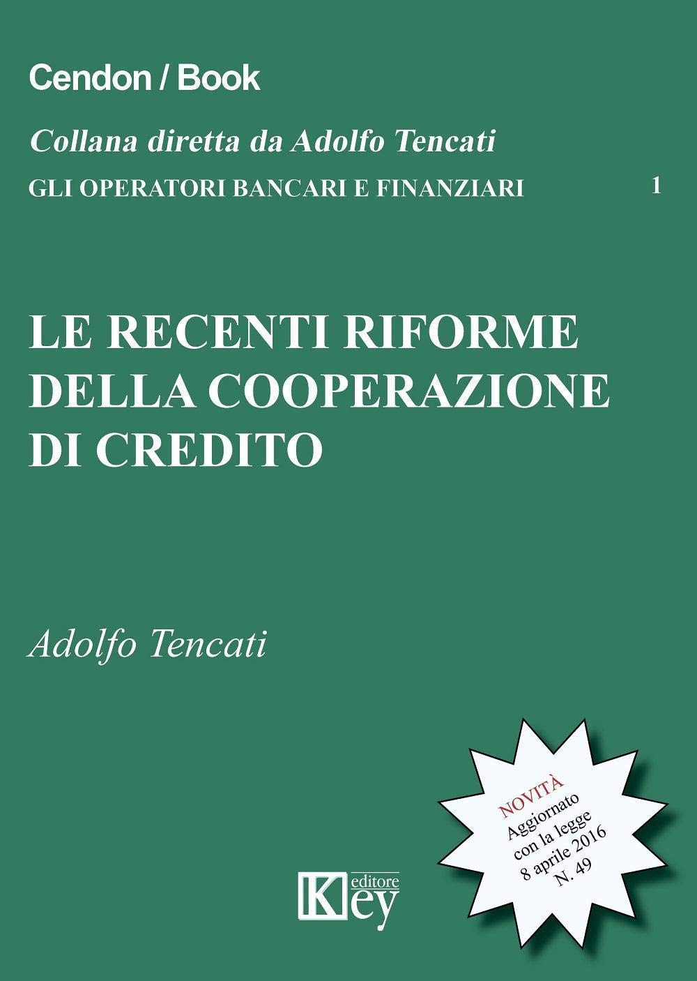 Le recenti riforme della cooperazione del credito book