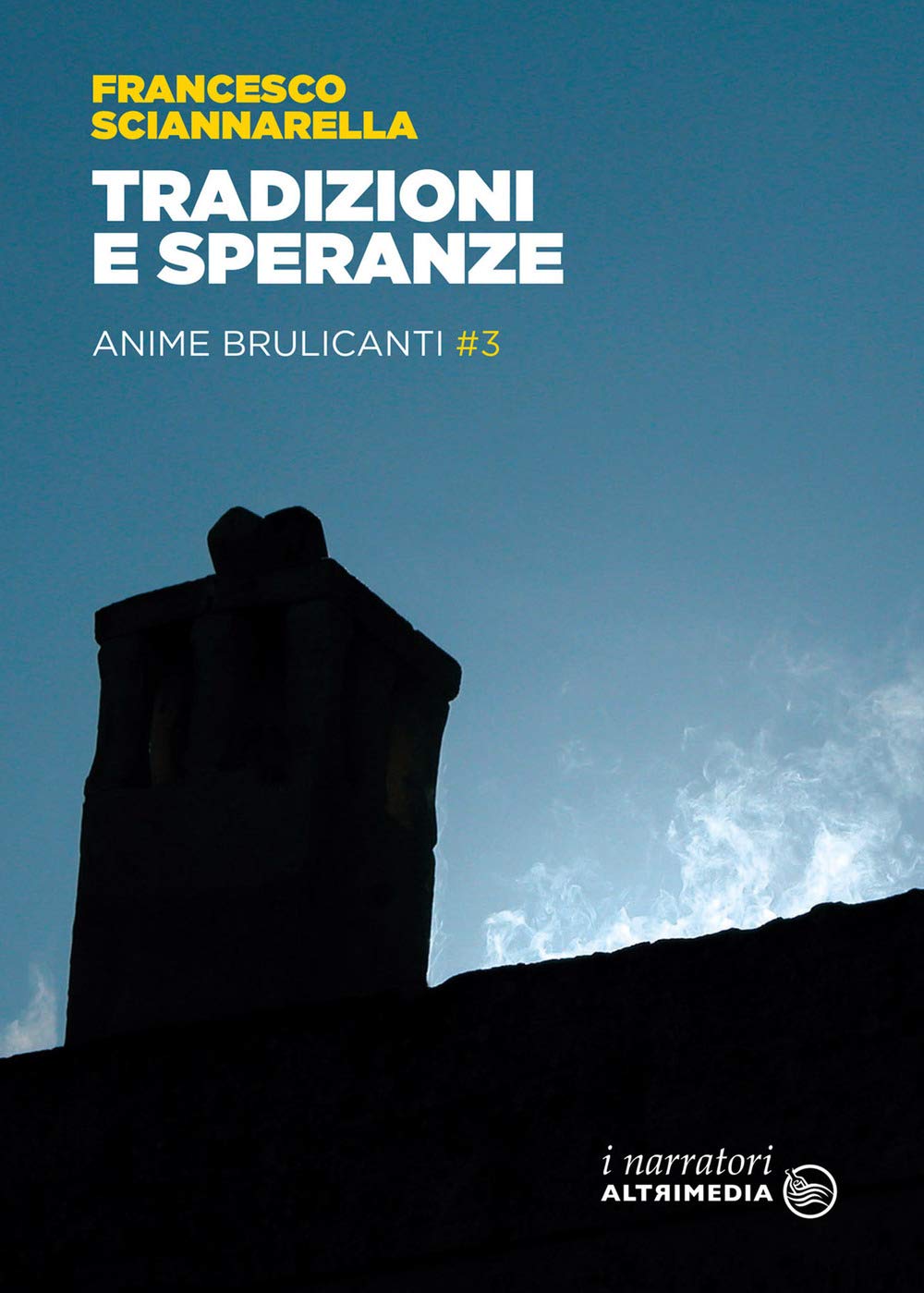 Tradizioni e speranze. Anime brulicanti (Vol. 3) book