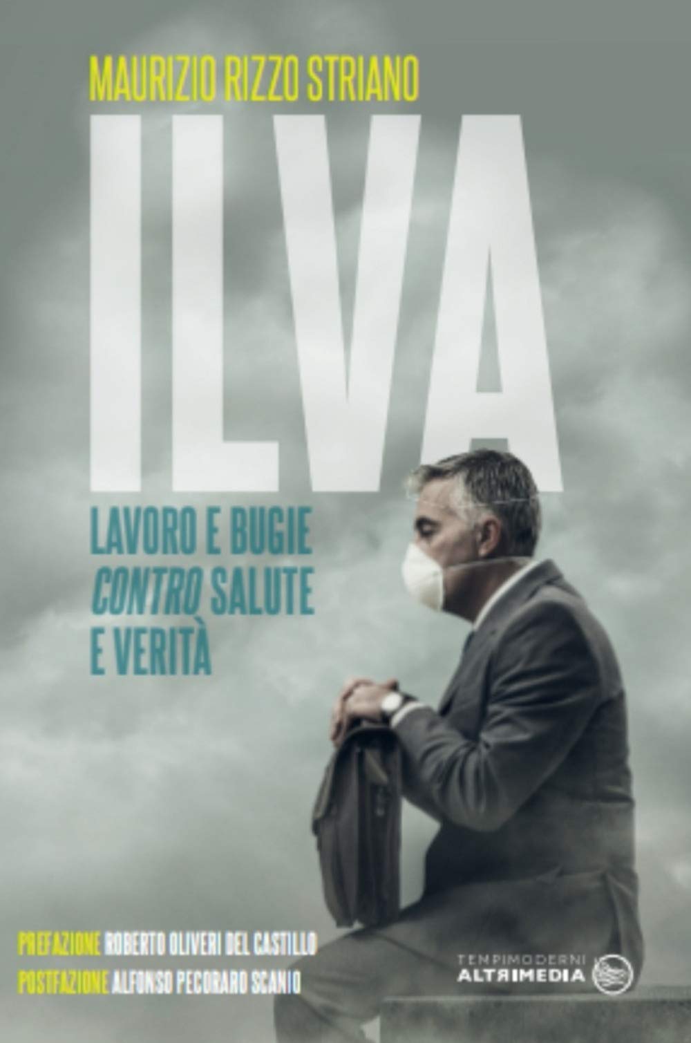 ILVA, lavoro e bugie contro salute e verità Books