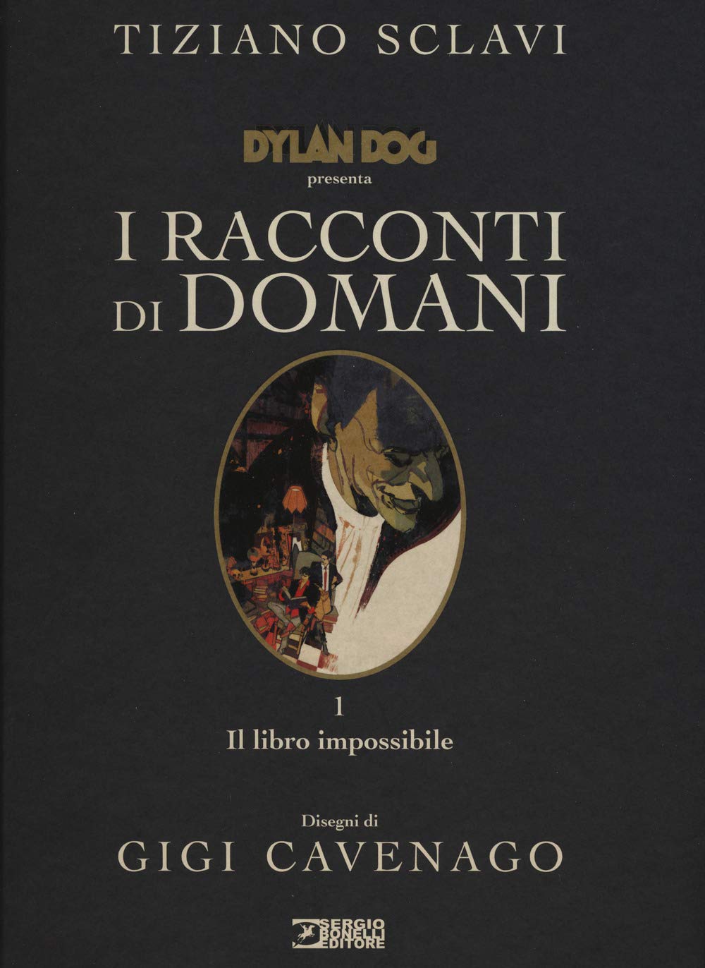 Dylan Dog presenta I racconti di domani. Il libro impossibile (Vol. 1) book