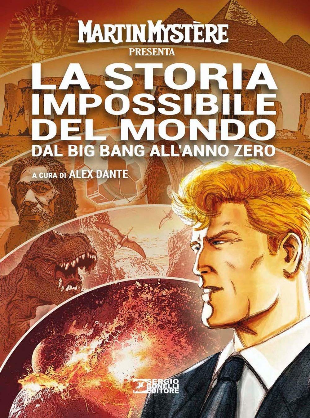 Martin Mystère presenta: La storia impossibile del mondo. Dal Big Bang all'anno zero book