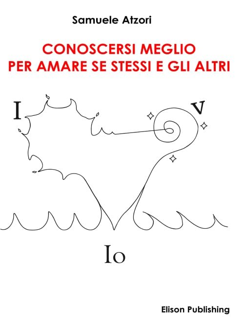 Conoscersi meglio per amare se stessi e gli altri Health, Nutrition & Fitness